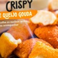 Crispy de Quejo Gouda 