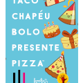 Taco Chapeu Bolo Presente Pizza